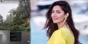 ماہرہ خان کا سیلابی تجربہ کا نتھیا گلی سے واپسی پر سیلابی خوفناک تجربہ، مداحوں سے دعاؤں کی اپیل۔