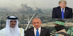 دوحہ پر اسرائیلی حملہ: حماس کی قیادت، قطر کی پوزیشن، امریکا کی ناراضگی