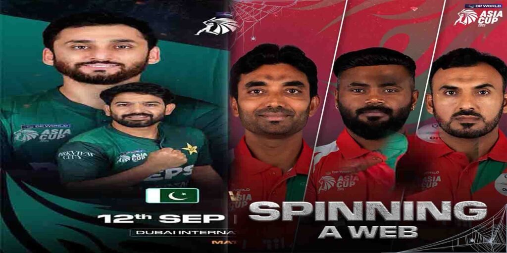 Pakistan vs Oman Asia Cup 2025 دبئی میچ کی مکمل تفصیلات