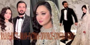 رجب بٹ اور ایمان فاطمہ کی طلاق کا اعلان، یوٹیوبر کی نجی زندگی کا تنازع سامنے آگیا